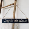 Skilt "Dog in the House"